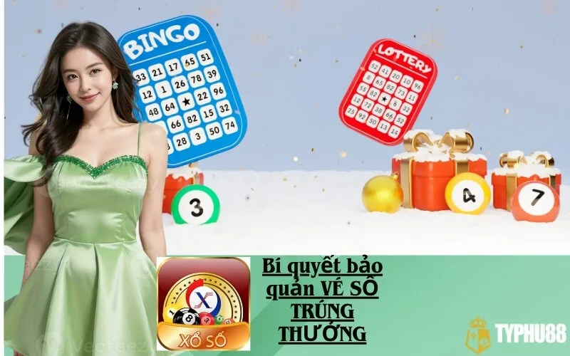 Bí quyết bảo quản VÉ SỐ TRÚNG THƯỞNG