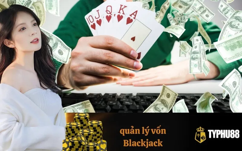 Quản Lý Vốn Blackjack